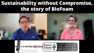 Sustainability without Compromise, the story of BioFoam