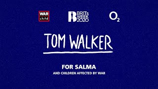 BRITs Week together with O2, for War Child 2020 - Tom Walker for Salma