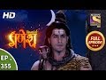 Vighnaharta Ganesh - Ep 355 - Full Episode - 31st December, 2018