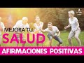 AFIRMACIONES POSITIVAS para sentirse SALUDABLE 💪 | Como MEJORAR la SALUD