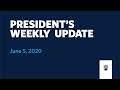 President&#39;s Weekly Update: June 5, 2020