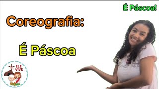 Coreografia - É Páscoa - Sebastião Junior 