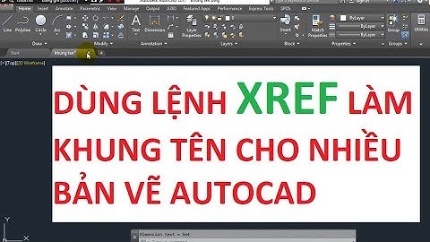 Lệnh XREF làm khung tên nhiều bản vẽ autocad 2017/ How using XREF