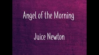 Juice Newton - Angel Of The Morning lyrics Resimi