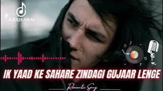 Ik Yaad Ke Sahare Zindagi Gujaar Lenge | Hindi Sad Songs | A.RajKamal