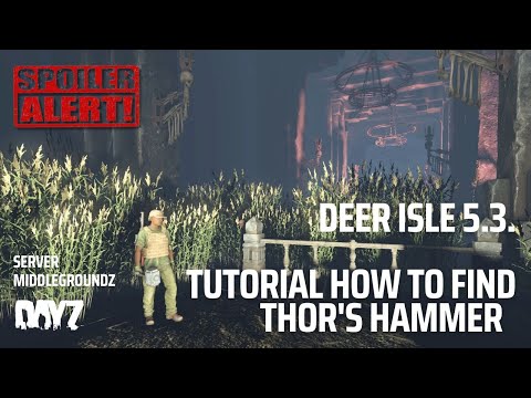 Tutorial how to find Thor's hammer Deer Isle 5.3. (Spoilers!)