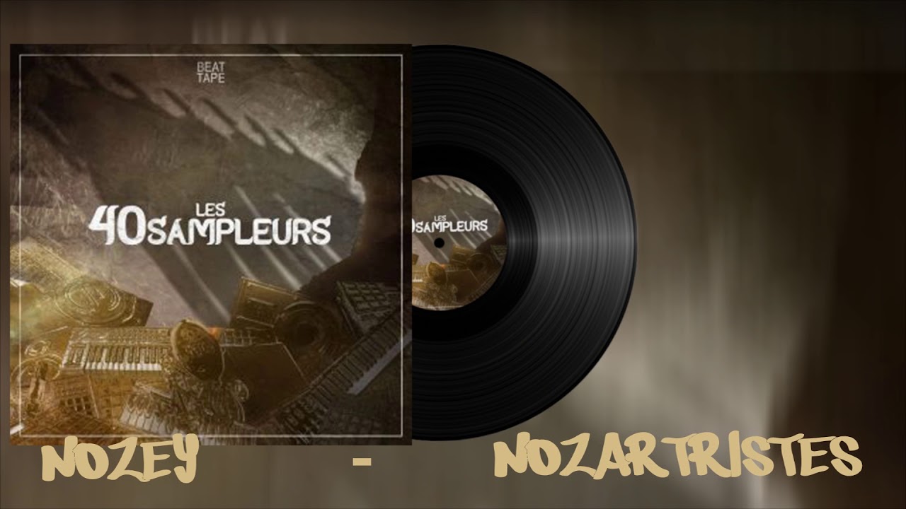 NOZEY /NOZARTRSTES /LES 40 SAMPLEURS