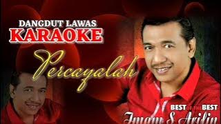 PERCAYALAH || IMAM S ARIFIN || KARAOKE || @sonykaraokeofficial