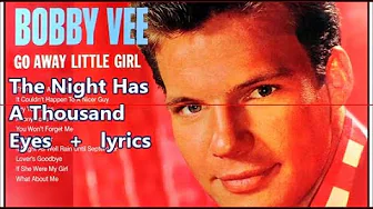 Bobby Vee The Night Has A Thousand Eyes + lyrics Bobby Vee The Night Has A Thousand Eyes + lyrics