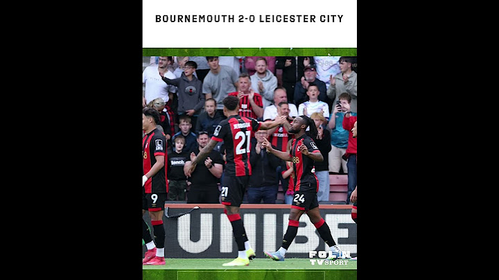 Bournemouth 2-0 Leicester City