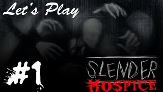 Let's Play SLENDER: HOSPICE Part 1 - Back To The Entrance! [HD] screenshot 3