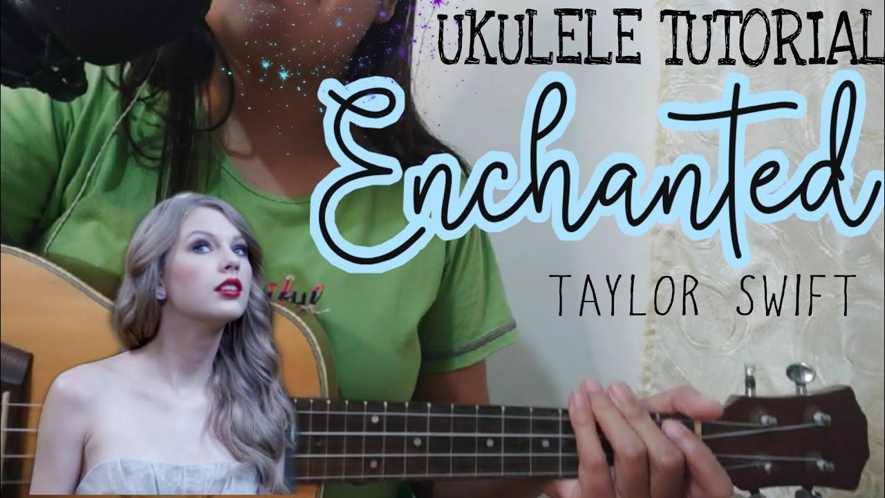 Enchanted Ukulele Tutorial/Taylor Swift YouTube