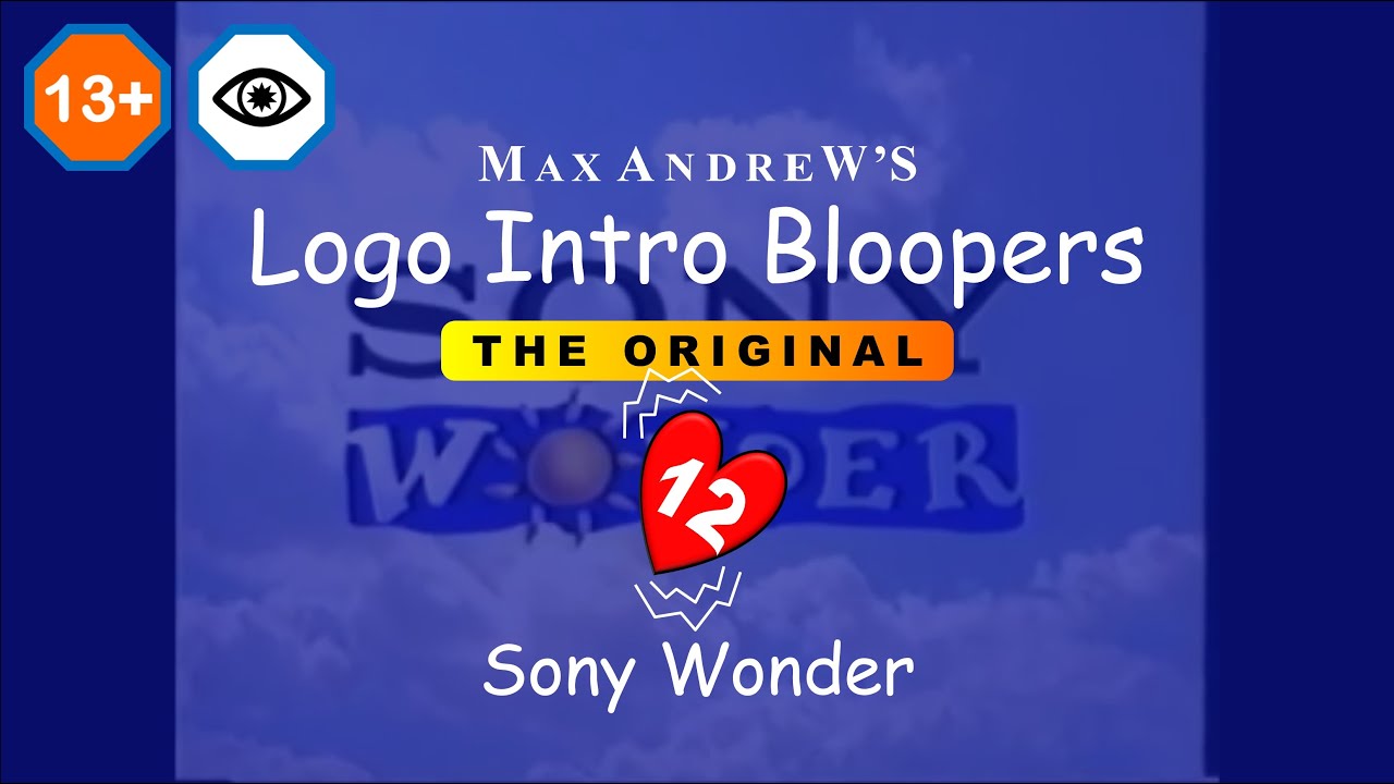 Max Andrew’s Logo Intro Bloopers: The Original - Sony Wonder's Banner