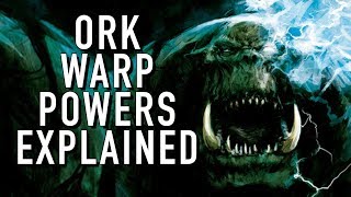 Ork Psyker Explained In Warhammer 40k Youtube