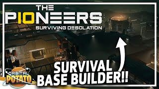 GRITTY Space Station Builder!!  The Pioneers: Surviving Desolation  Survival Base Builder