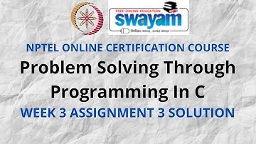 Problem solving through Programming In C | NPTEL | Week 3 Assignment 3 Solution | July 2021