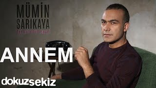 Mümin Sarıkaya - Annem  Resimi