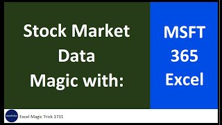 Unbelievable New Stock Market Data Tools in Microsoft 365 Excel!!! Excel Magic Trick 1731