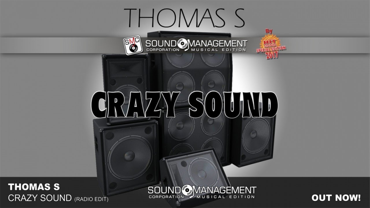 THOMAS S - Crazy Sound (HIT MANIA SPECIAL EDITION 2017)