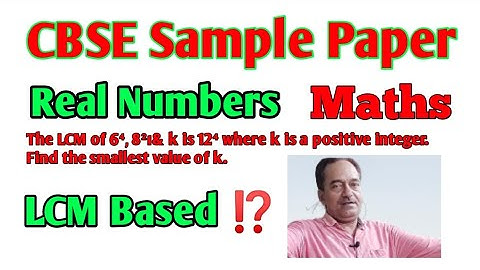 CBSE Sample Paper Real Numbers Maths || LCM Based Question Class 10th Maths