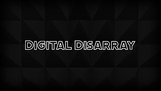 Digital Disarray 100% | By Giron