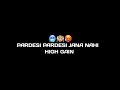 PARDESI PARDESI JANA NAHI COMPETITION HIGH GAIN 