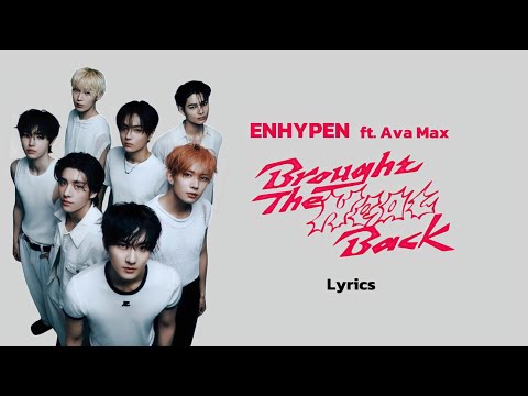 ENHYPEN - Brought The Heat Back (Feat. Ava Max) (Lyrics)