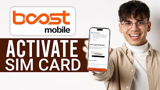 Activate Boost Mobile Sim Card (2025) - Full Guide