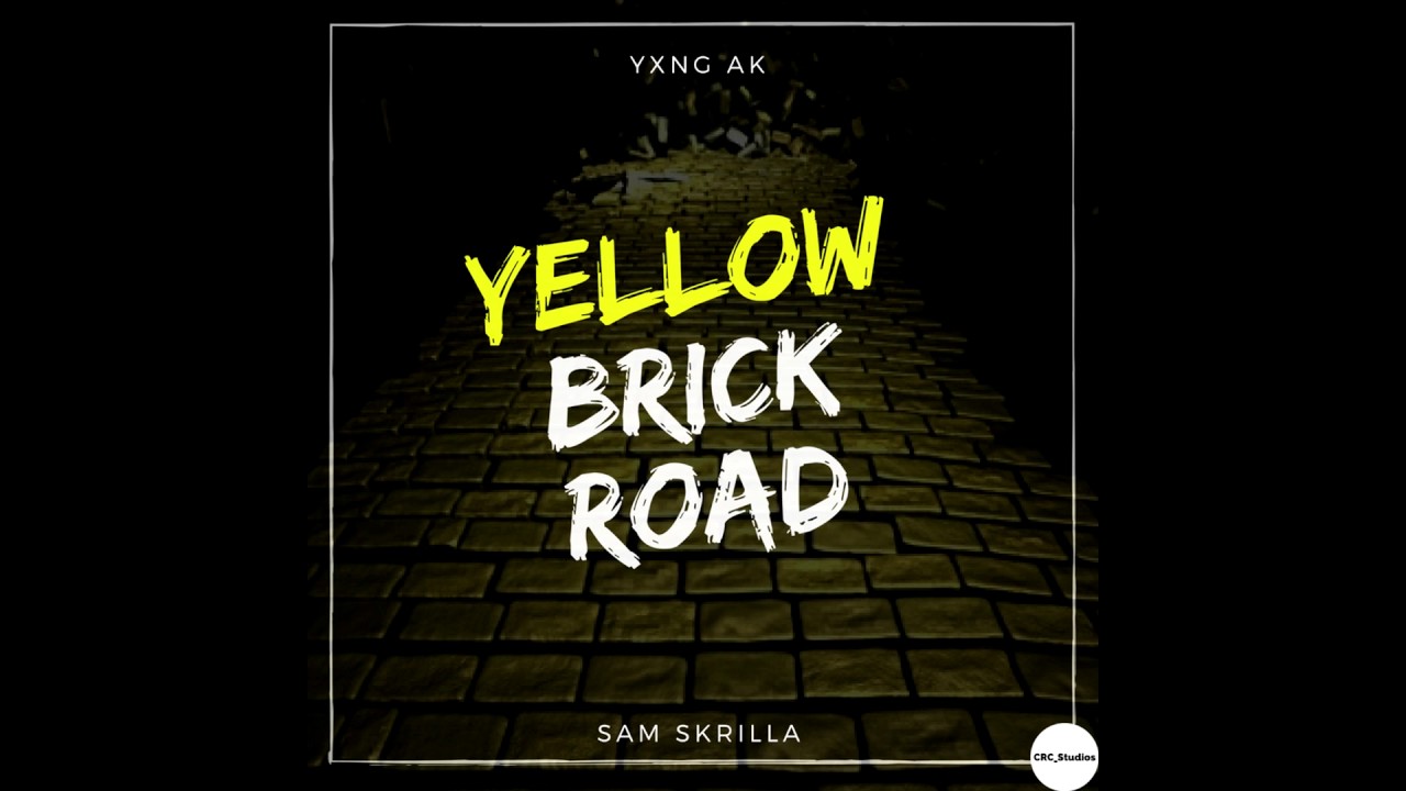 YXNG AK- "Yellow Brick Road" Feat. Sam Skrilla (Prod. BGMGJuno)