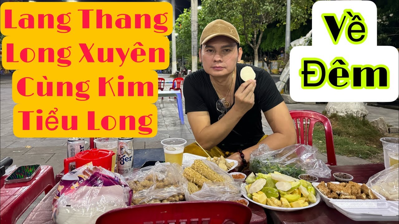 Trực tiếp: lang thang chợ đêm long xuyên cùng Kim Tiểu Long