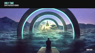 Enya - Only Time (HAYASA G Remix)