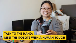 Talk to The Hand: Meet The Robots With a Human Touch
