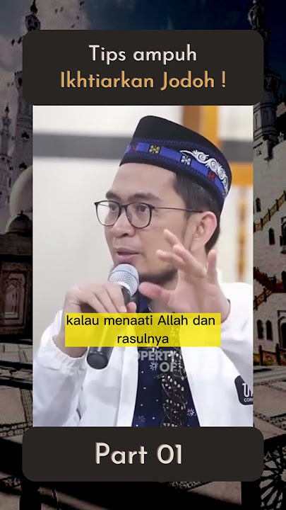 Tips Ampuh Ikhtiarkan Jodoh ! [PART 01] - Ustadz Adi Hidayat