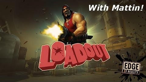 Loadout Closed Beta Gameplay - First Impressions!