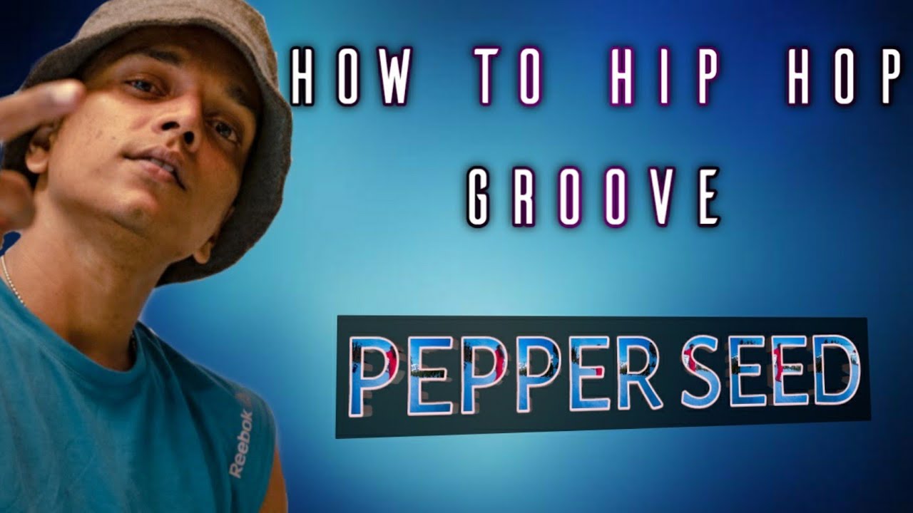 How to Hip hop groove Hip hop basic dance step PEPPER SEED Hip Hop