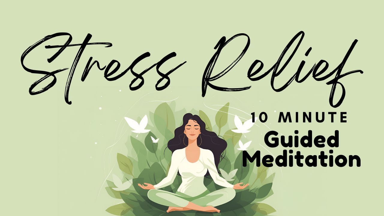 A 10 Minute Guided Meditation for Stress Relief | Daily Meditation ...