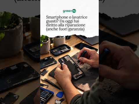 Video Smartphone o lavatrice guasti? Da oggi hai diritto alla riparazione (anche fuori garanzia)