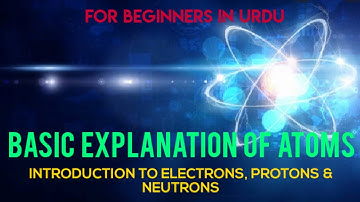what is atom in hindi/urdu? | atoms for kids/beginners in urdu/hindi | atom in simple words