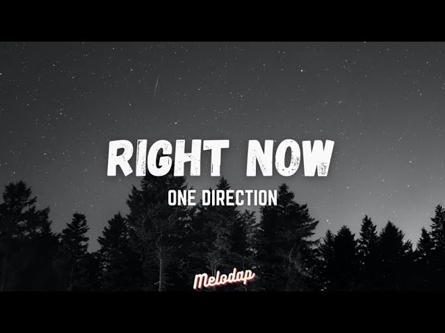 One Direction - Right Now (Lyrics / Lyrics Video) class=