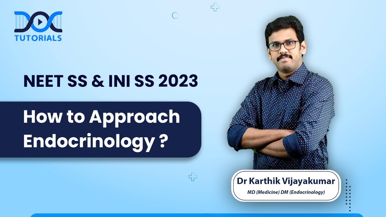 NEET SS & INI SS 2023 - How to Approach Endocrinology - A Session by Dr ...
