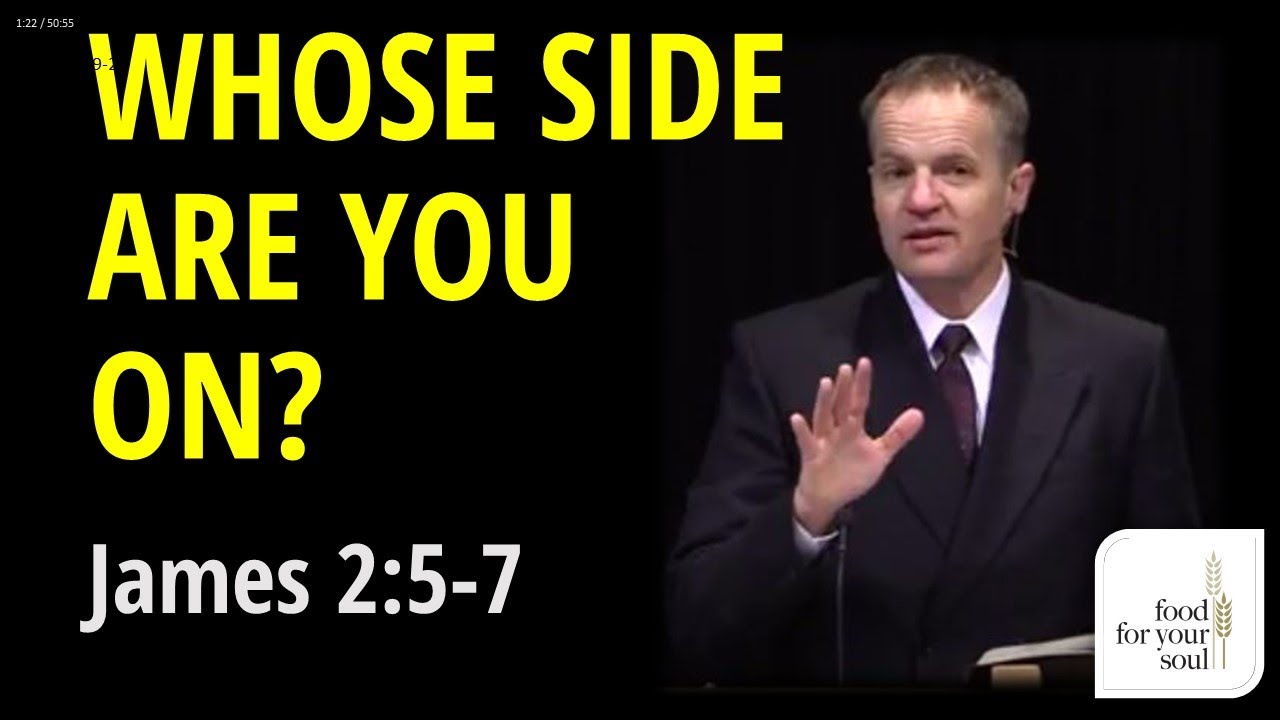 Sermon On James 2 5 7 Whose Side Are You On YouTube Sermon on james 2 5 7 whose side are you on youtube