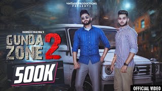 Gunda Zone 2 (Full Video) Ramneek Dhaliwal | Young Army | 0111 Media | New Punjabi Songs 2020