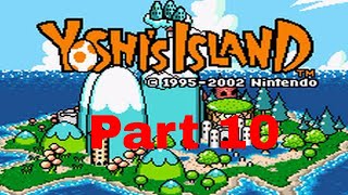 WHAT ARE THESE BIRDS!!! | Super Mario Advance 3: Yoshi's Island Part 10