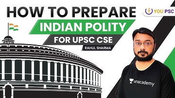 How to Prepare Indian Polity for UPSC CSE | UPSC CSE 2021 | Rahul Sharma