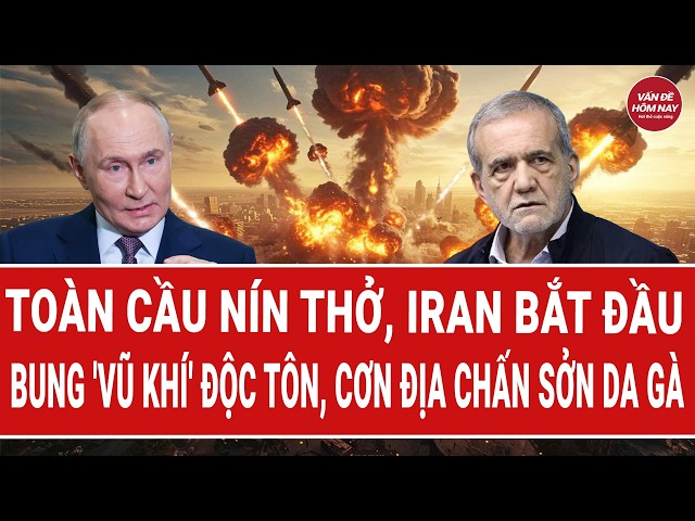 Trực tiếp chiến sự: Toàn cầu nín thở, Iran bắt đầu bung 'vũ khí' độc tôn, cơn địa chấn sởn da gà