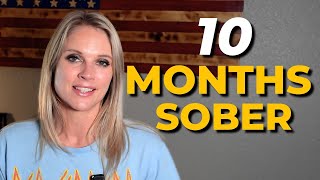 10 Months: No ALCOHOL. What I Learned About Quitting Drinking.