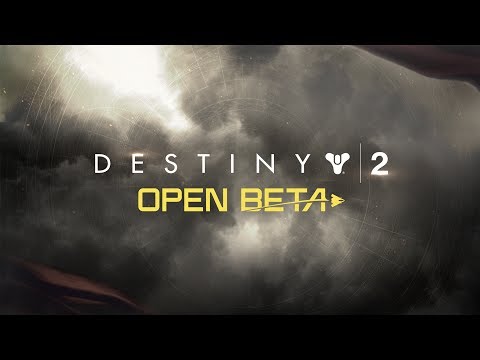 Destiny 2 – Official Open Beta Launch Trailer