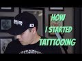 How I Started Tattooing