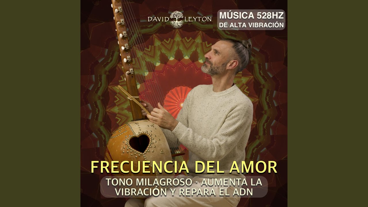 Frecuencia del Amor (528Hz Version)