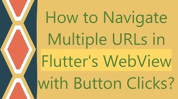 How to Navigate Multiple URLs in Flutter